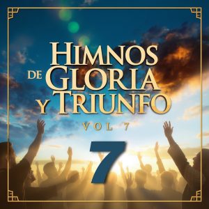 Himnos de Gloria y Triunfo, Vol. 7