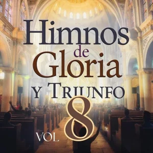 Himnos De Gloria Y Triunfo, Vol. 8 (CDBABY)